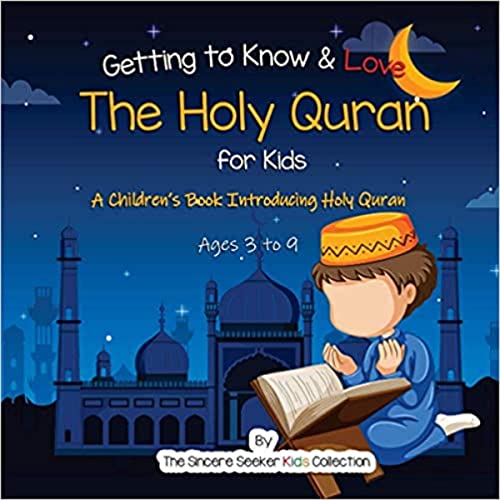 Getting to Know & Love the Holy Quran for Kids